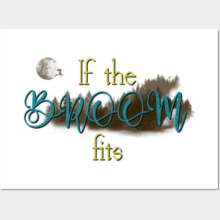 Witchy Puns - If The Broom Fits Posters and Art